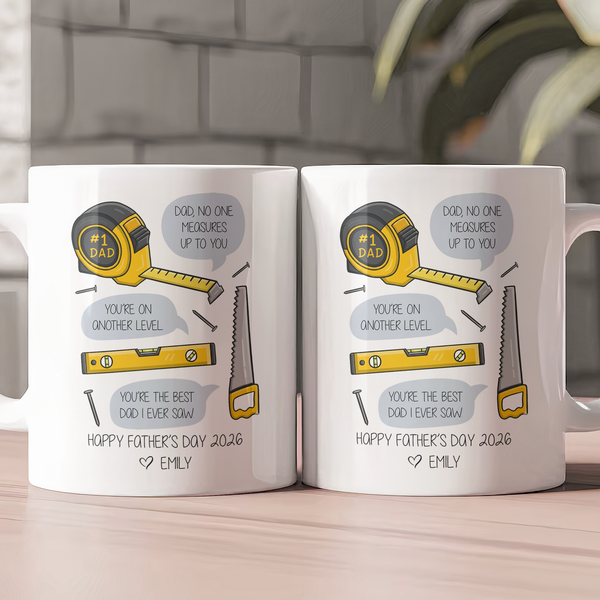 Dad, No One Measures Up To You - Personalized Mug