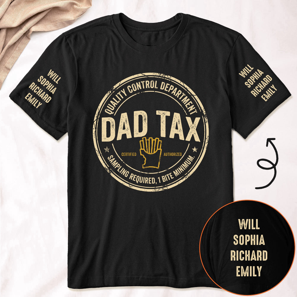 Dad Tax Up To 10 Kids' Names - Personalized Shirt