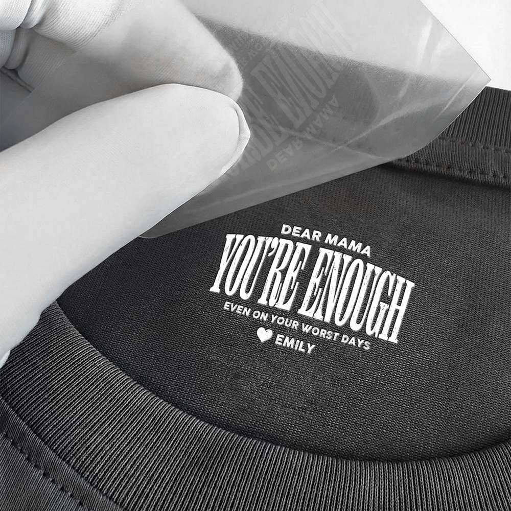 Dear Mama You're Enough - Personalized Shirt