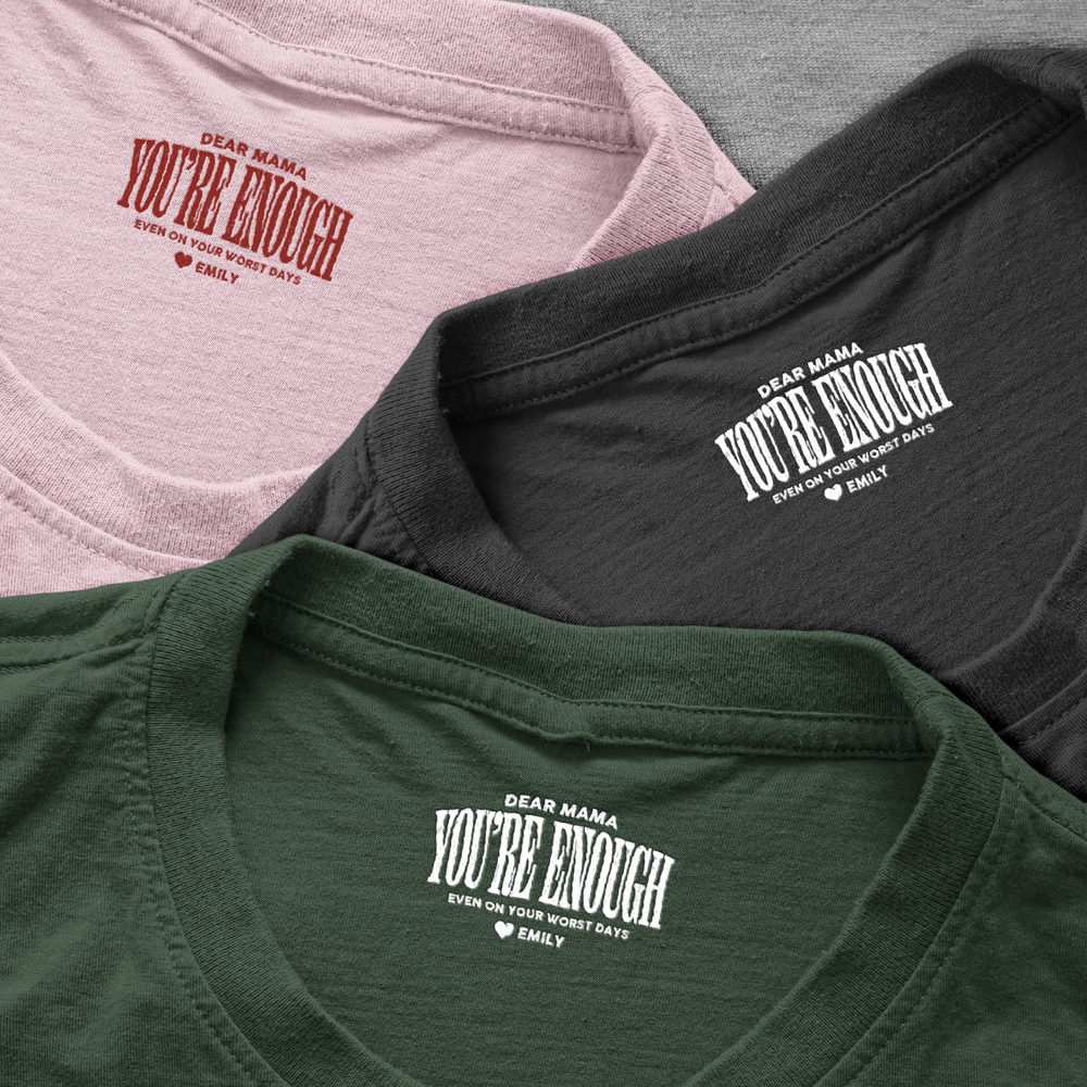 Dear Mama You're Enough - Personalized Shirt