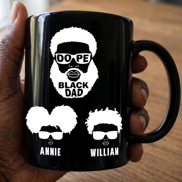 Dope Black Dad Dope Black Father - Personalized Mug