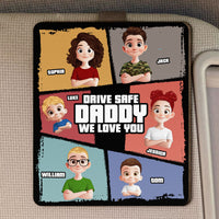 Father's Day Gifts, Drive Safe Daddy We Love You - Personalized Wooden Car Visor Clip