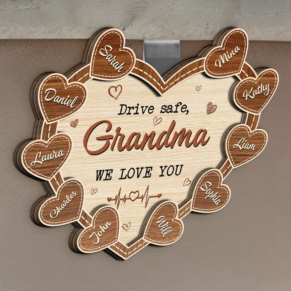 Drive Safe, Grandma We Love You - Personalized Wooden Car Visor Clip