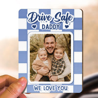 Drive Safe Dad Daddy Grandpa - Personalized Car Visor Clip