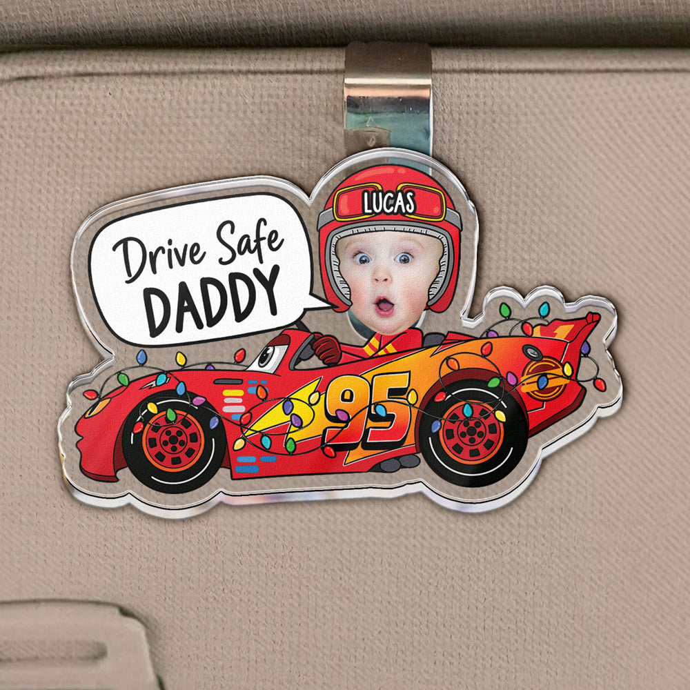 Drive Safe Daddy Custom Kid Face Father's Day - Personalized Car Visor Clip | Cute Dad Car Gift