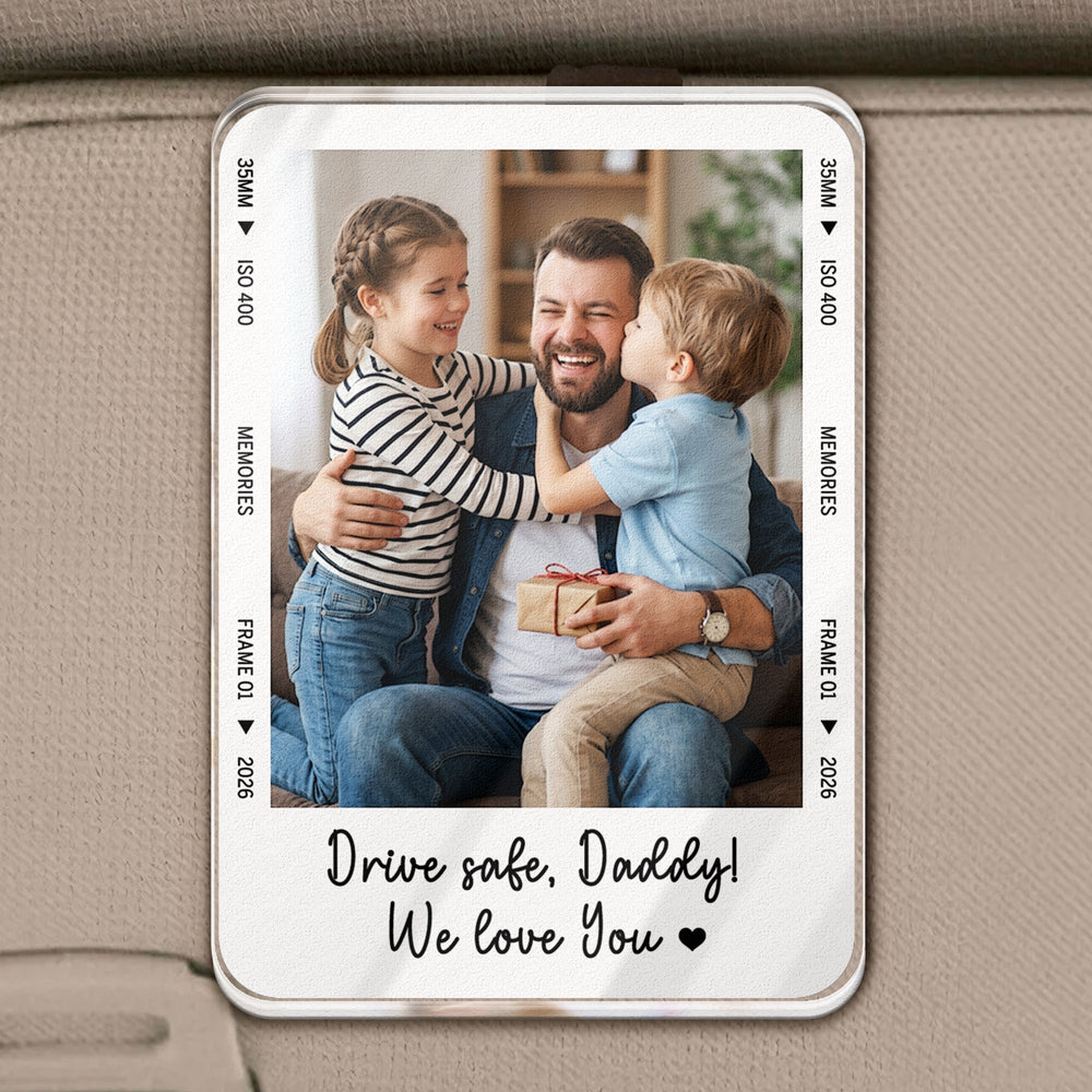 Drive Safe Daddy For Dad & Husband - Personalized Car Visor Clip