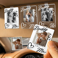 Drive Safe Daddy I Love You - Personalized Acrylic Photo Visor Clip