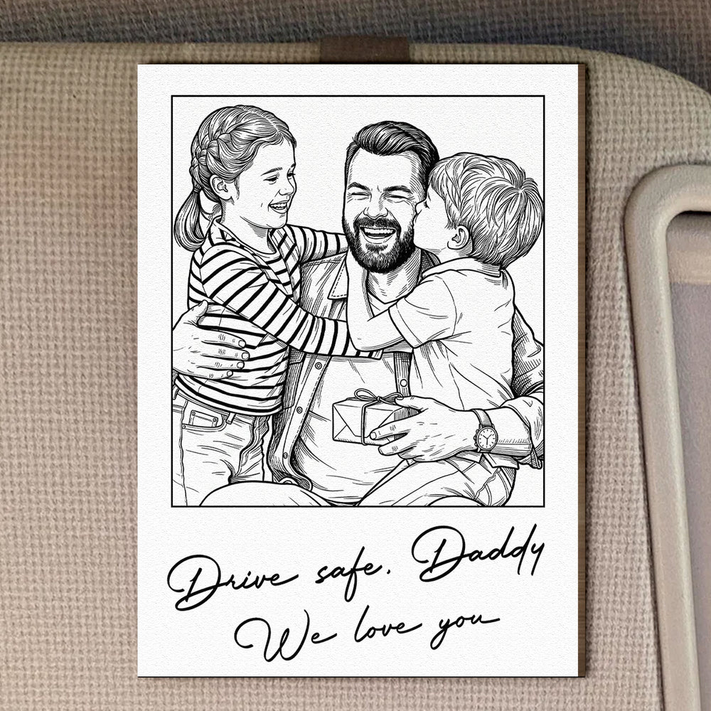 Drive Safe We Love You Father's Day Gift For Dad, Husband - Personalized Car Visor Clip
