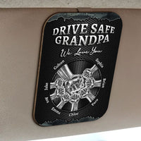 Drive Safe We Love You For Dad Grandpa Family - Personalized Car Visor Clip