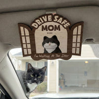 Drive Safe! We’re Waiting At The Door - Personalized Wooden Car Visor Clip