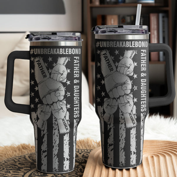 Father's Day Gifts, Father And Sons/Daughters #Unbreakablebond - Personalized Engraved 40oz Tumbler