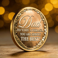 Father's Day Gift, To 'Coin' A Phrase...You Are Simply The Best - Personalized Coin