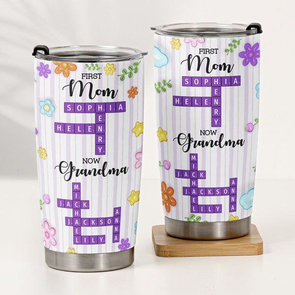 First Mom Now Grandma - Personalized Tumbler