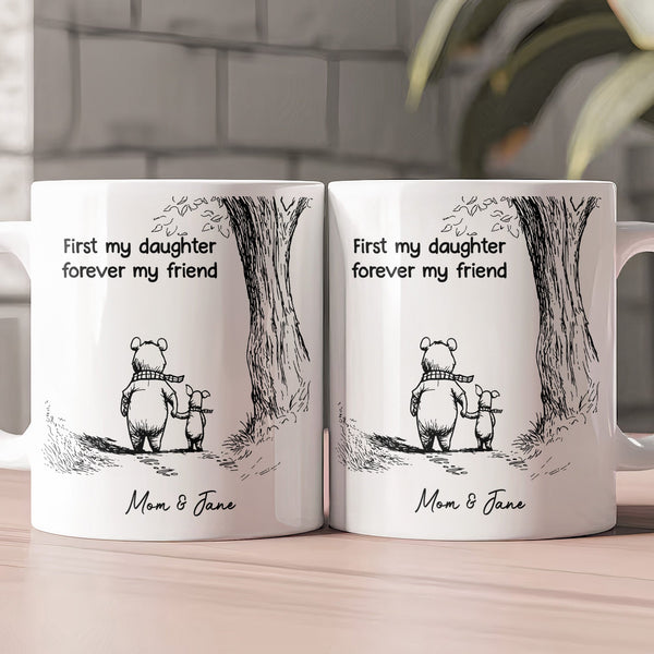 First My Daughter Forever My Friend Gift For Daughter From Parents - Personalized Mug