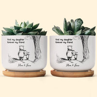 First My Daughter Forever My Friend Gift For Daughter, Niece - Personalized Plant Pot