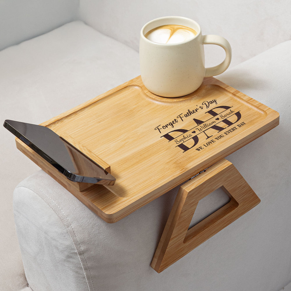 Forget Father's Day We Love You Every Day - Personalized Wooden Couch Arm Table