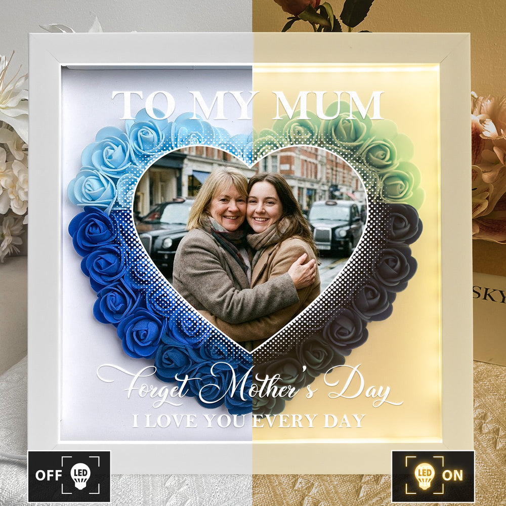 Forget Mother's Day I Love You Every Day - Personalized Flower Shadow Box With LED Light