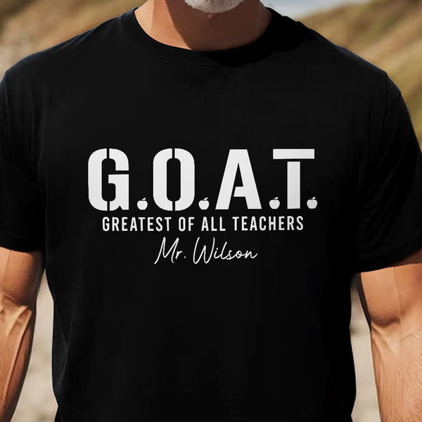 Greatest Of All Teachers - Personalized Shirt