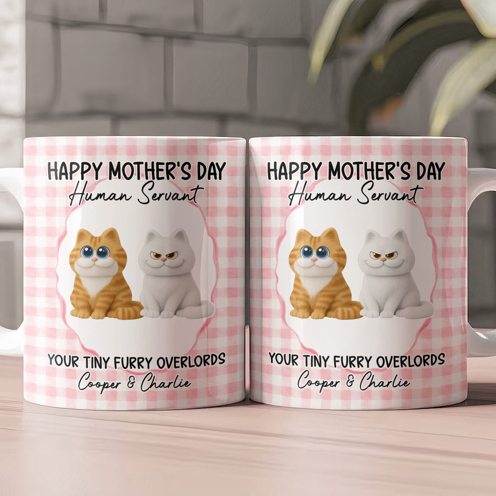 Happy Mother's Day Human Servant - Cute Version - Personalized Mug
