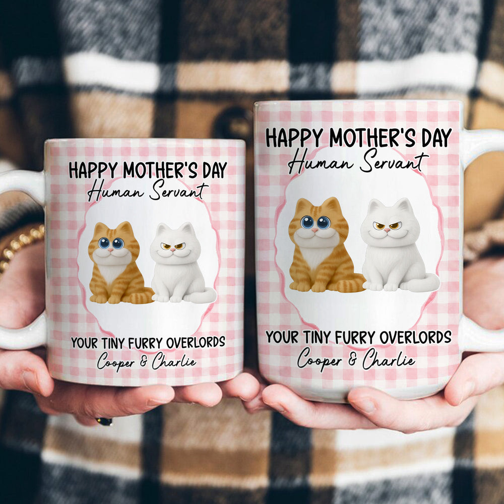 Happy Mother's Day Human Servant - Cute Version - Personalized Mug