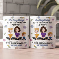 Having You As My Wife Mother's Day Gift - Personalized Mug