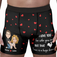 I Love You For Who You Are But That Sure Is A Bonus - Personalized Men's Boxer Briefs