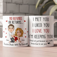 I Met You I Liked You I Love You I’M Keeping You - Spicy Gift For Him - Personalized Mug