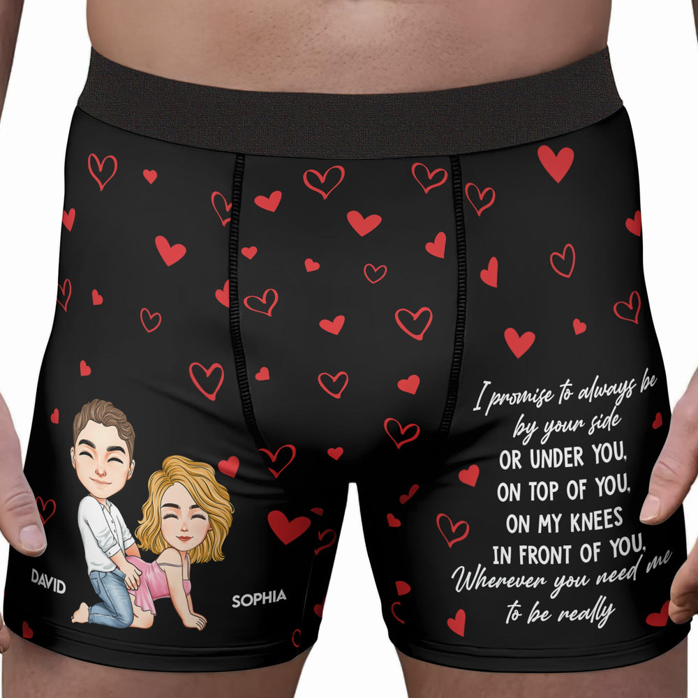 I Promise To Always Be By Your Side Or Under You - Personalized Men's Boxer Briefs