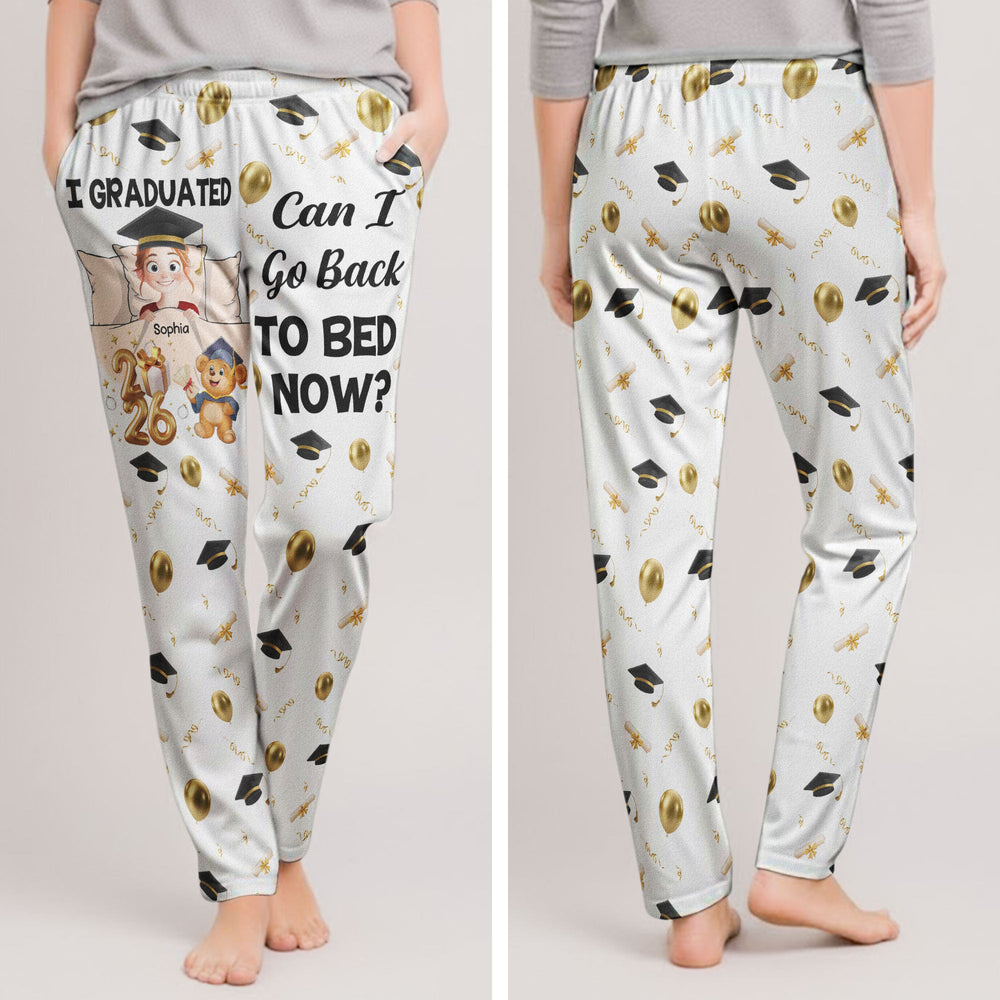 I Graduated Can I Go Back To Bed Now - Personalized Lounge Pants