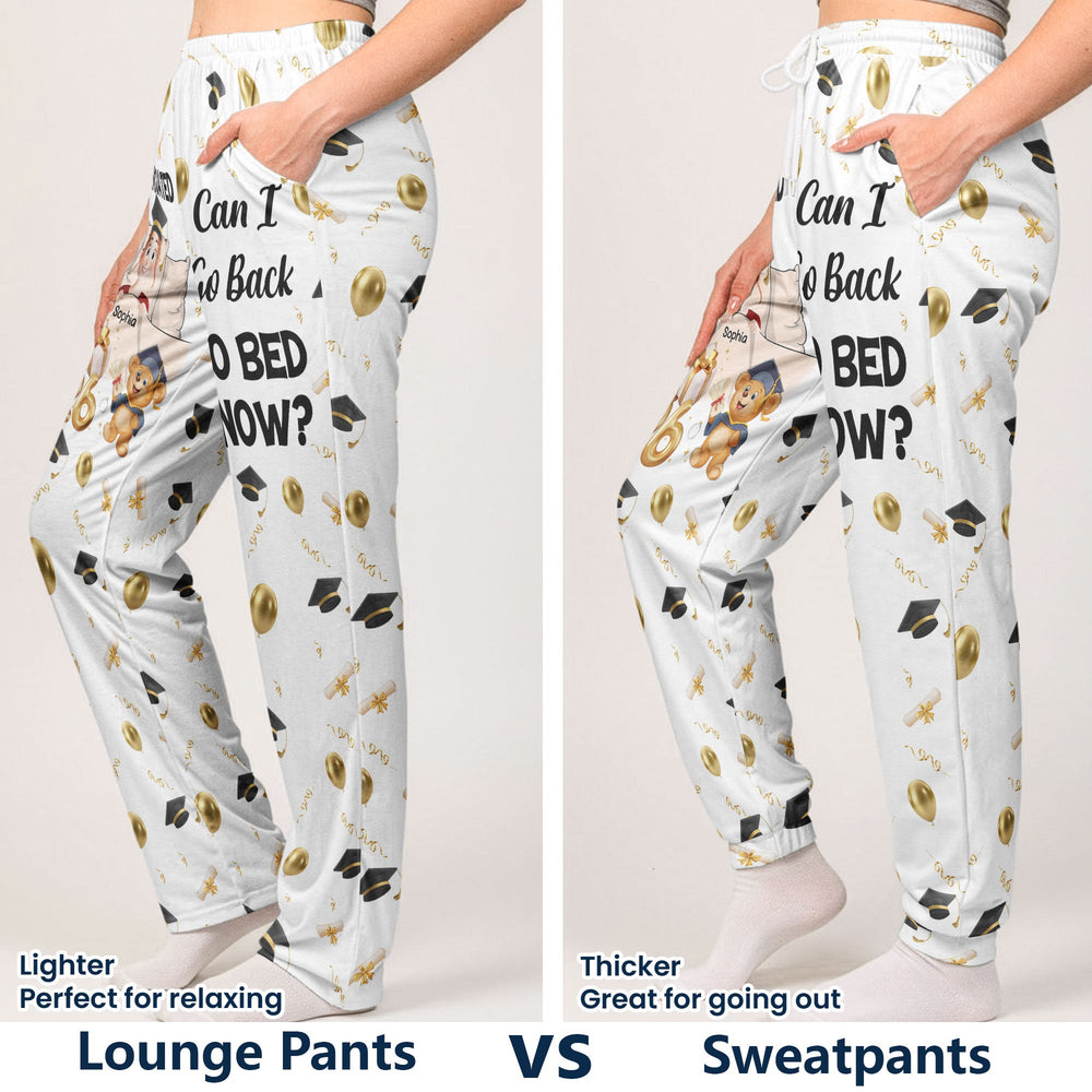I Graduated Can I Go Back To Bed Now - Personalized Lounge Pants