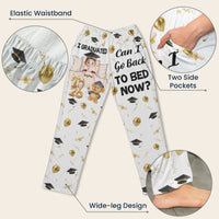 I Graduated Can I Go Back To Bed Now - Personalized Lounge Pants
