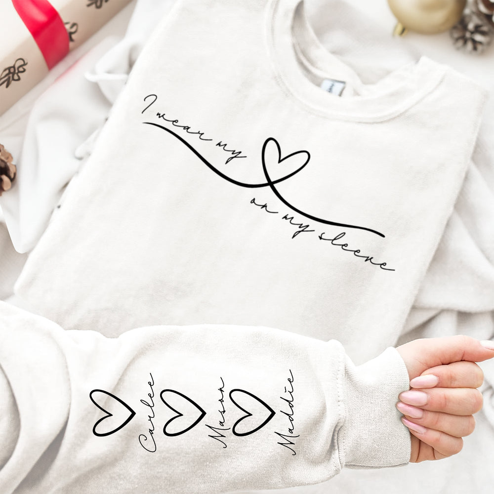 I Wear My Heart On My Sleeve Mother's Day Gift For Mom, Grandma, Auntie - Personalized Sweatshirt