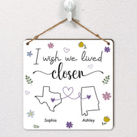 I Wish We Lived Closer Gift For Friends, Soul Sisters - Personalized Wood Sign