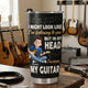 In My Head I'm Playing My Guitar - Personalized Tumbler
