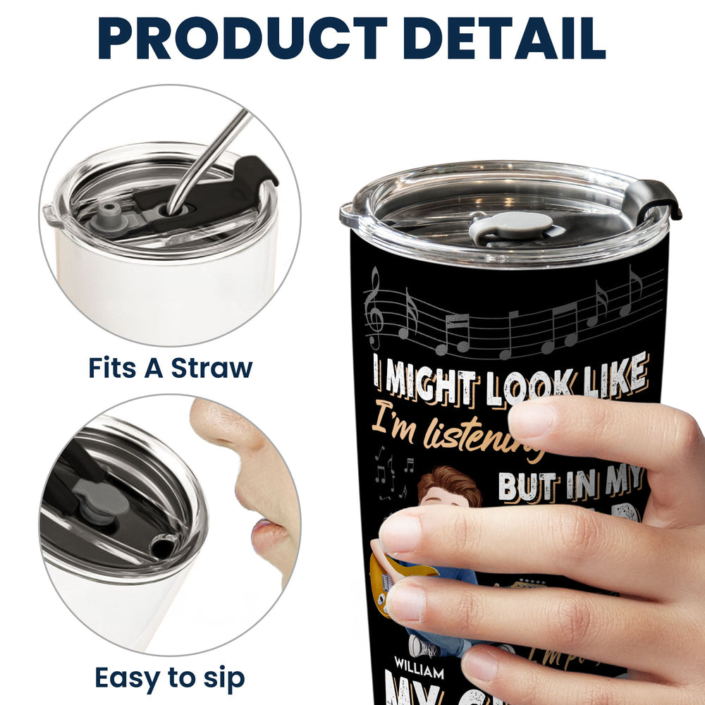 In My Head I'm Playing My Guitar - Personalized Tumbler