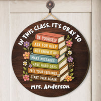 In This Class, It's Okay To - Personalized Wood Sign