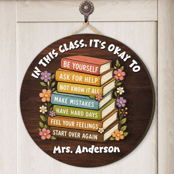 In This Class, It's Okay To - Personalized Wood Sign