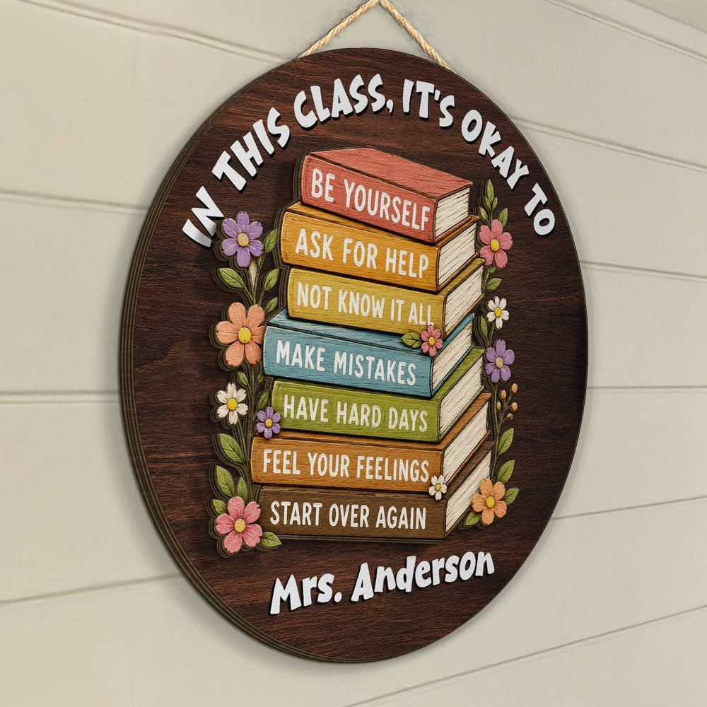 In This Class, It's Okay To - Personalized Wood Sign