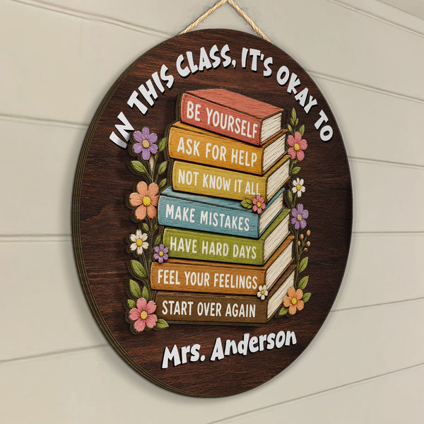 In This Class, It's Okay To - Personalized Wood Sign