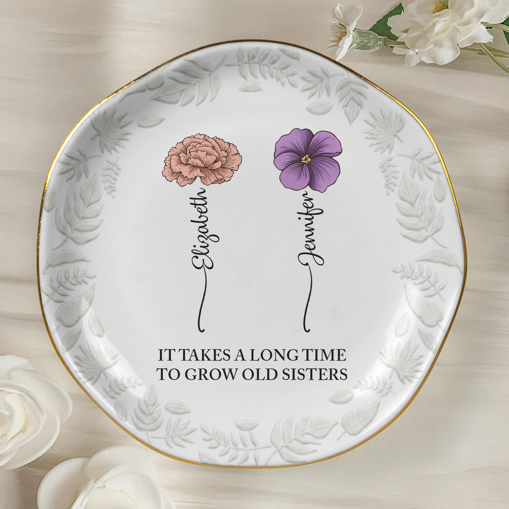 It Takes A Long Time To Grow Old Friends Gift For Friend - Personalized Jewelry Dish