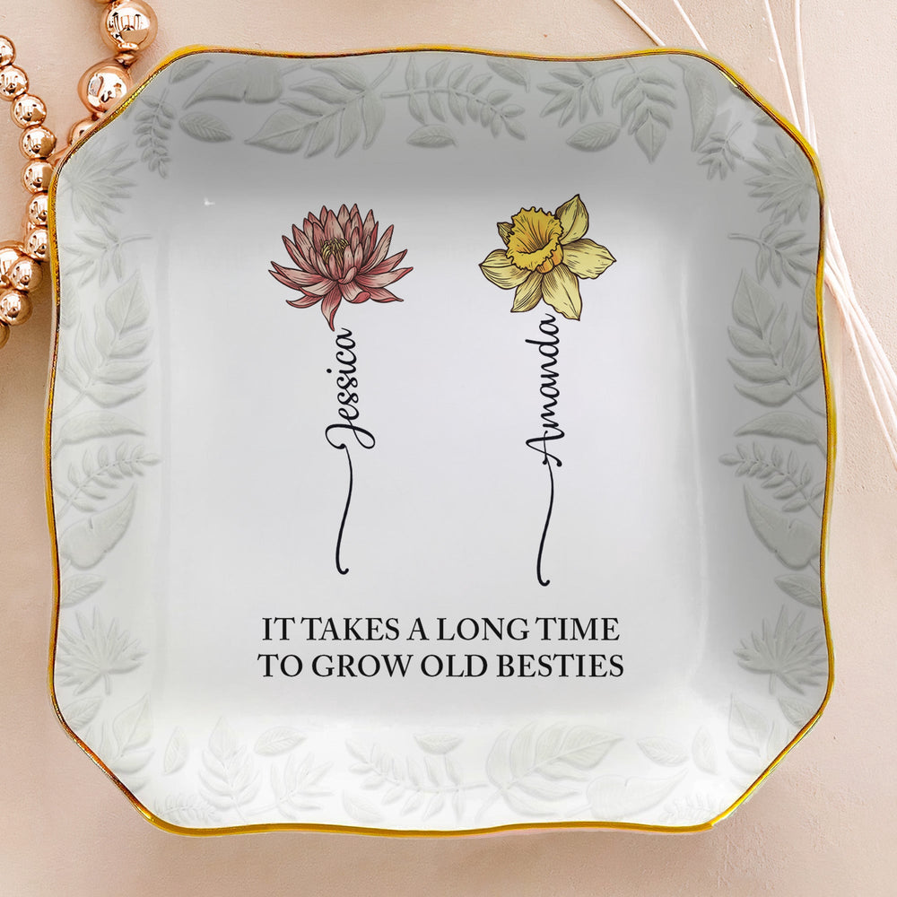 It Takes A Long Time To Grow Old Friends Gift For Friend - Personalized Jewelry Dish