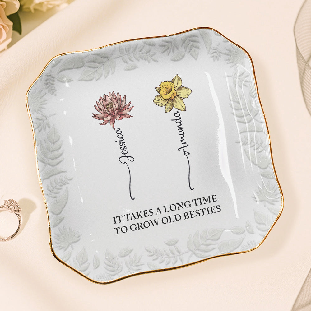 It Takes A Long Time To Grow Old Friends Gift For Friend - Personalized Jewelry Dish