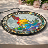 Let That Sh!T Go - Personalized Window Hanging Suncatcher