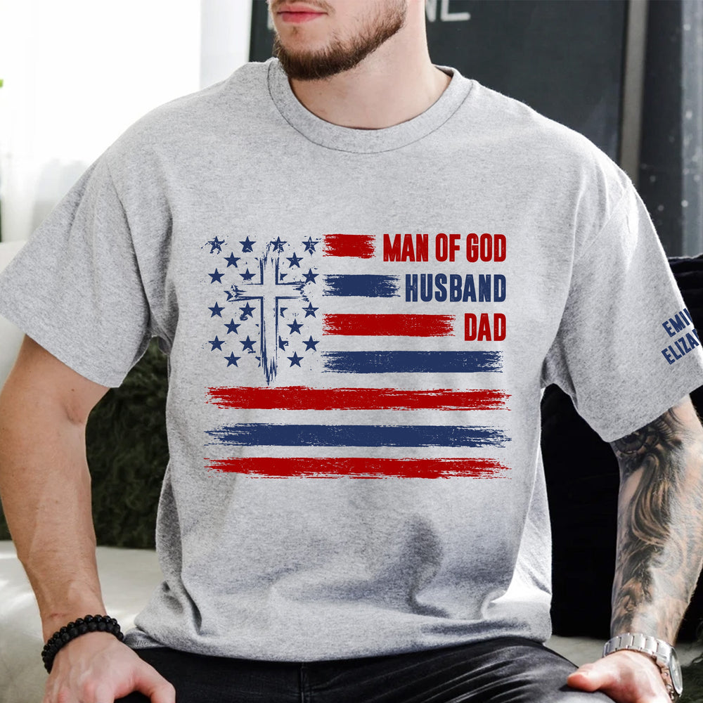 Man Of God, Husband, Dad, Papa Kids' Names Sleeve 2 - Personalized Shirt