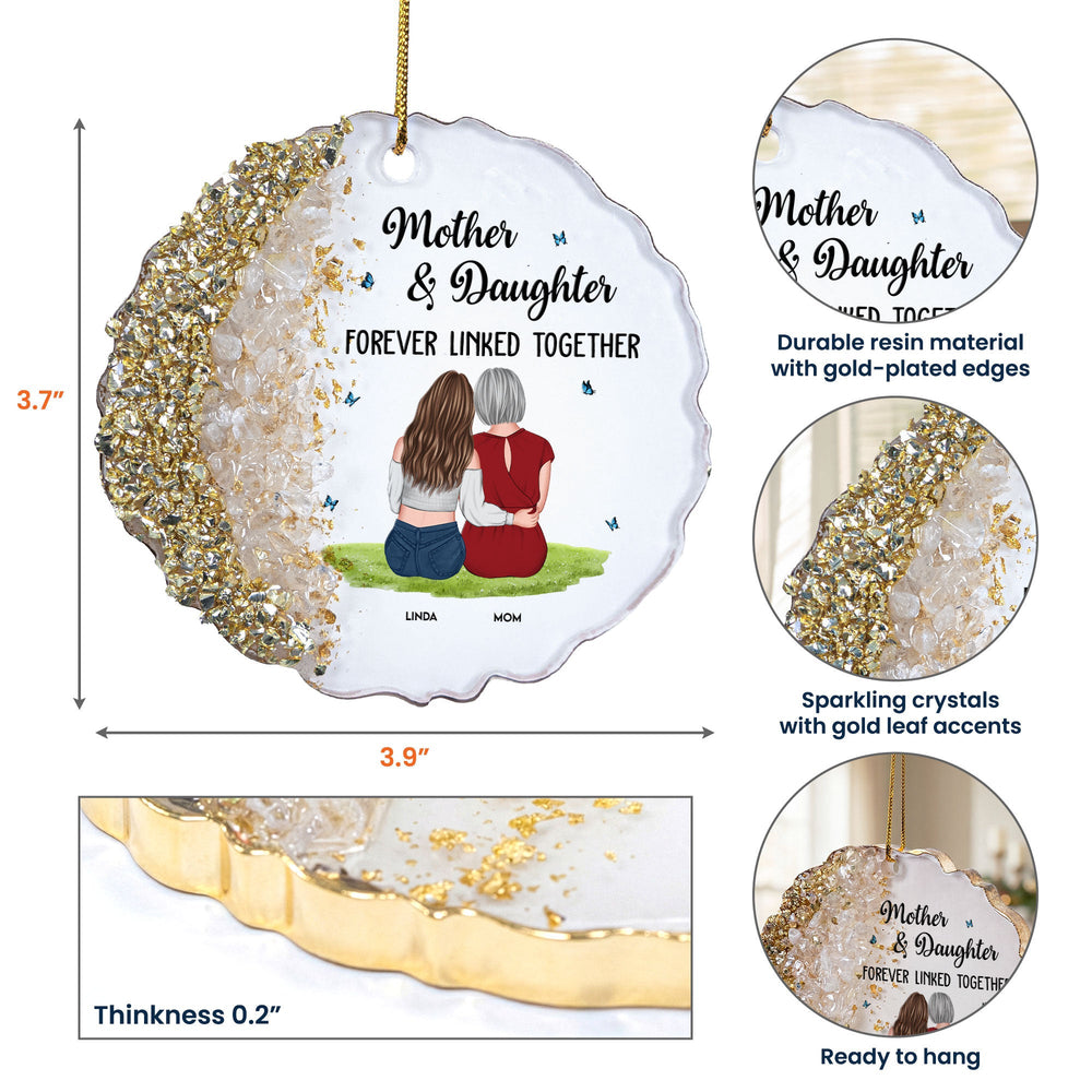 Mother & Daughter Forever Linked Together - Personalized Resin Ornament