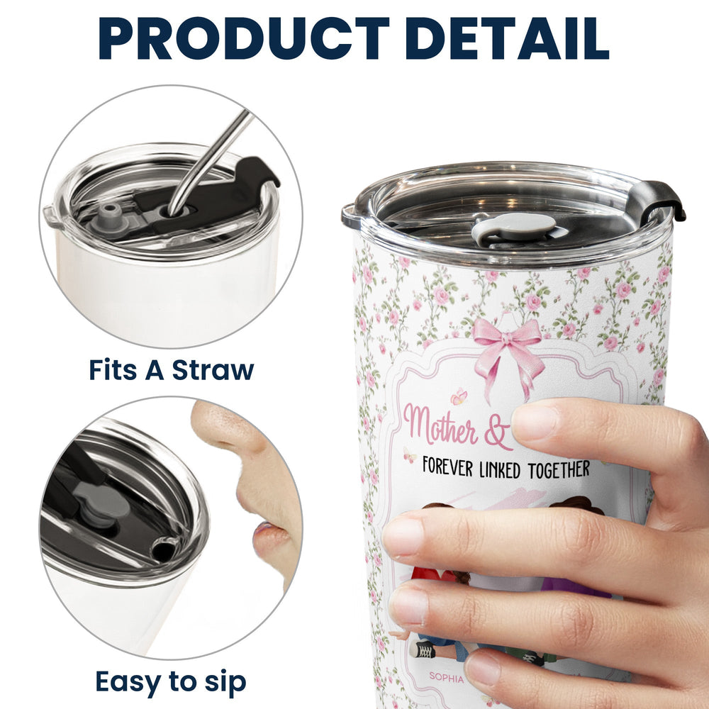 Mother & Daughter Forever Linked Together - Personalized Tumbler Cup