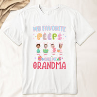 My Favorite Peeps Call Me Grandma - Personalized Photo Shirt