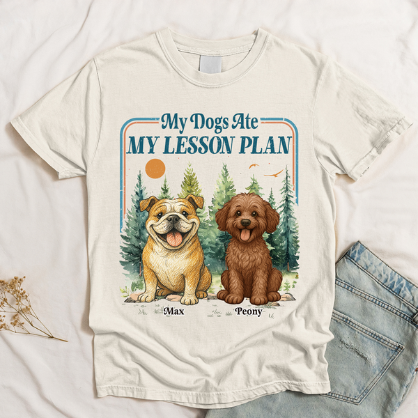 My Dog Ate My Lesson Plan Teacher Funny - Personalized Shirt