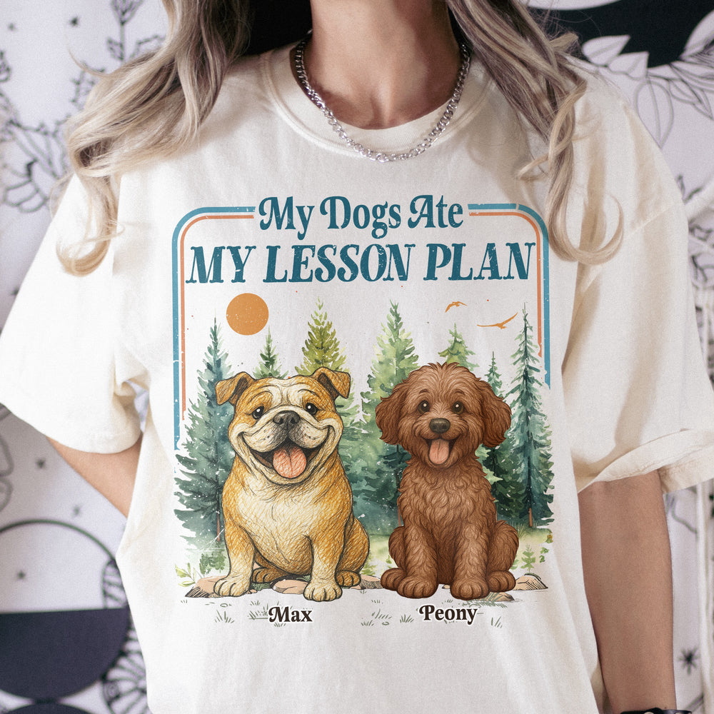 My Dog Ate My Lesson Plan Teacher Funny - Personalized Shirt