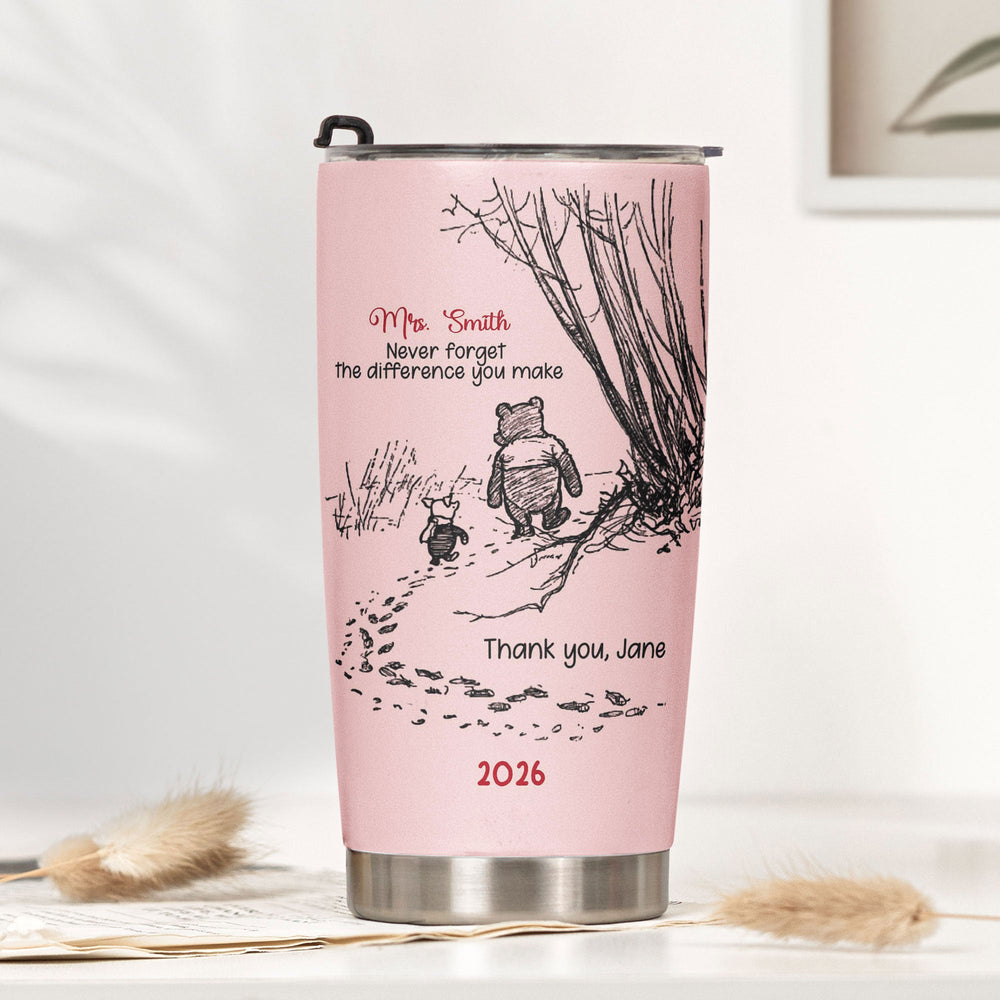 Never Forget The Difference You Make - Thank You Gift - Personalized Tumbler